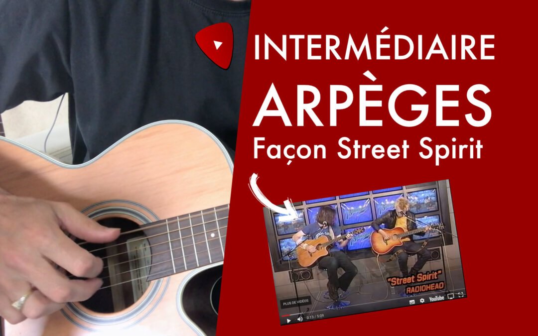 Exercice de guitare : arpège main droite, Street Spirit (Fade Out) Radiohead