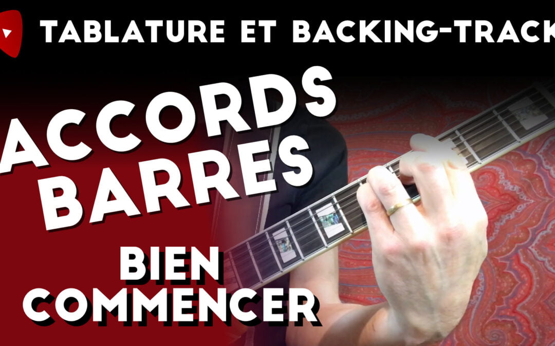 Comment faire un barré à la guitare ?